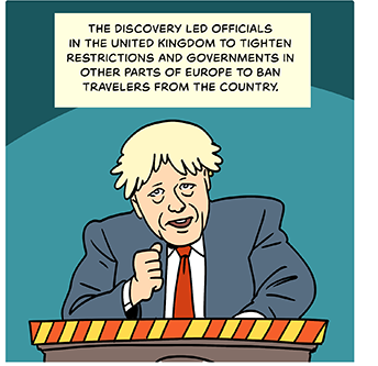 Comic-style illustration of Boris Johnson at a podium. Caption at the top: The discovery led officials in the United Kingdom to tighten restrictions and governments in other parts of Europe to ban travel from the country. 