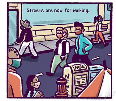 Illustration: People wearing masks walking in a city street with no cars. Text: Streets are now for walking
