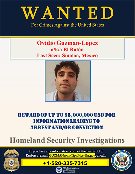A “Wanted” poster from the US Department of Homeland Security offers up to $5 million dollars in exchange for information leading to the capture and conviction of Ovidio Guzmán-López.