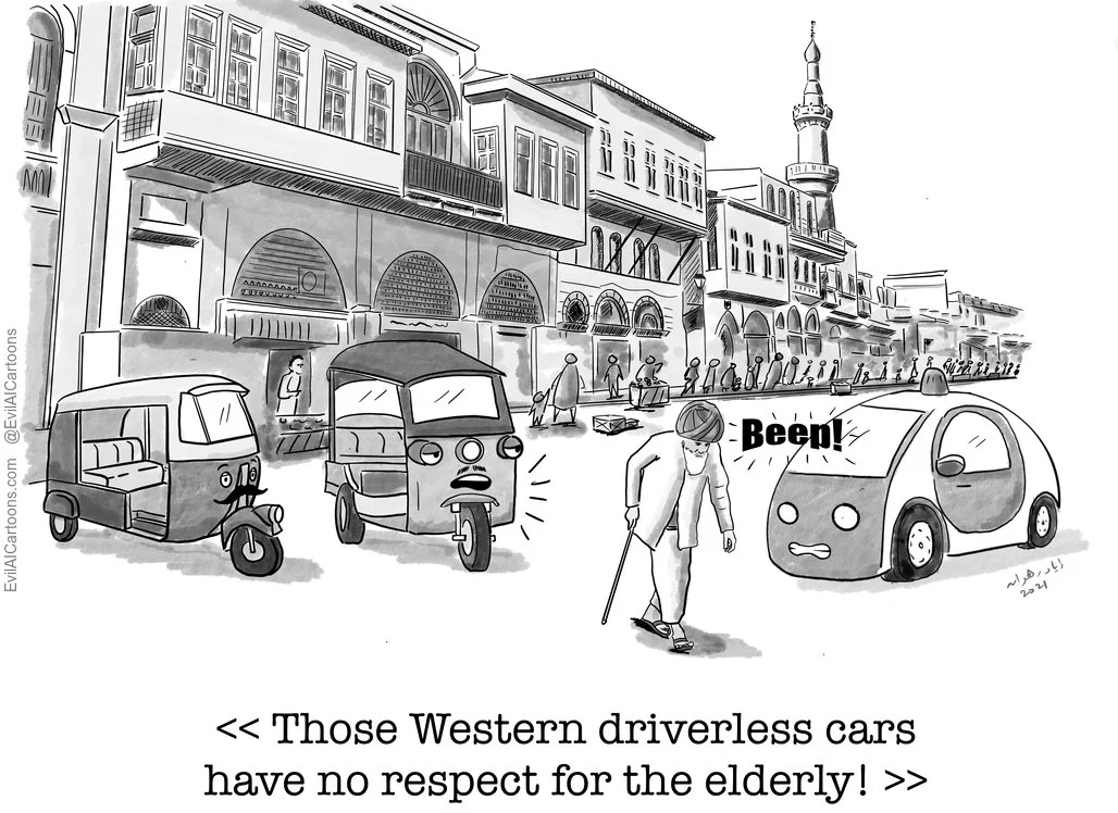 Cultural differences Black and white cartoon shows a driverless car rudely honking at an elderly person crossing the road as another driverless car comments: “Those Western driverless cars have no respect for the elderly!”