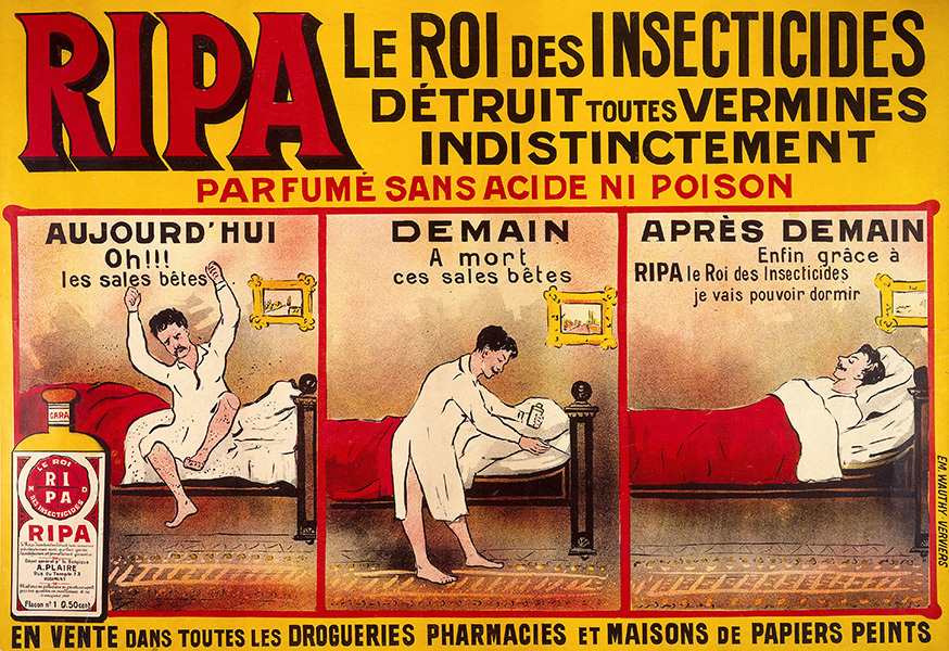 A vintage bed bug ad shows a man in bed shouting in French, “Oh! The dirty beasts!” In panel 2, the man treats the bed with RIPA. In panel 3, the man lies in bed peacefully, saying “At last, thanks to RIPA, the king of insecticides, I will be able to sleep.”